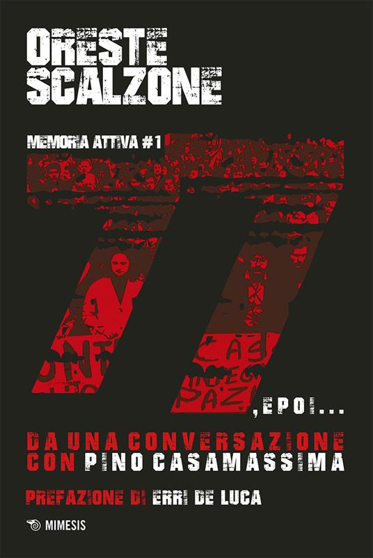 77 e poi... Da una conversazione con Pino Casamassima - Pino Casamassima,Oreste Scalzone - ebook