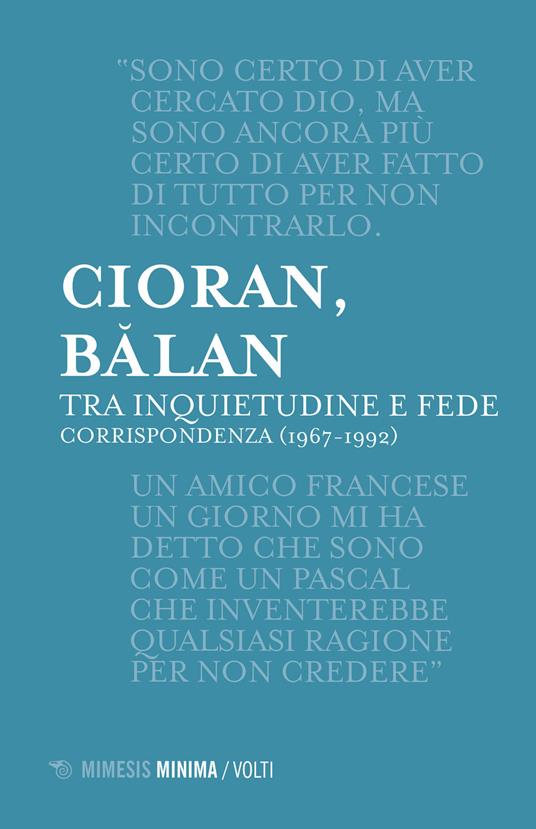 Tra inquietudine e fede. Corrispondenza (1967-1992) - Emil M. Cioran,George Balan - copertina