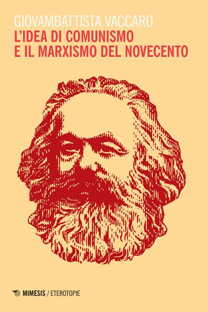 L'idea di comunismo e il marxismo del Novecento - Giovambattista Vaccaro - copertina