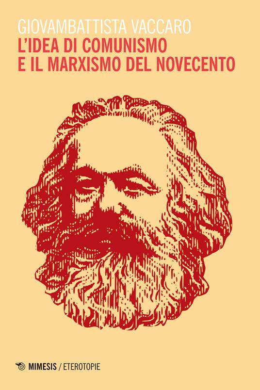 L'idea di comunismo e il marxismo del Novecento - Giovambattista Vaccaro - copertina