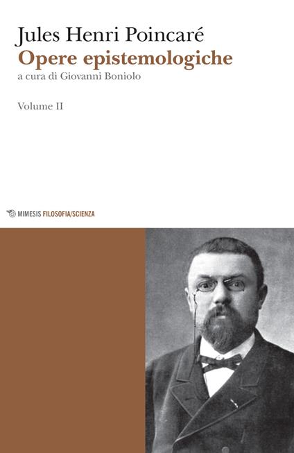 Opere epistemologiche. Vol. 2 - Jules-Henri Poincaré - copertina