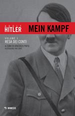 Mein Kampf. Vol. 1: Resa dei conti.