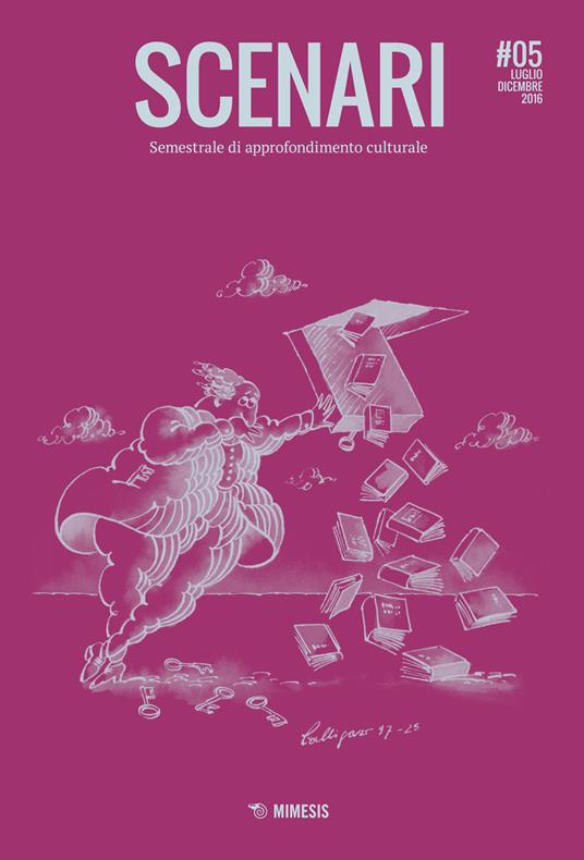 Scenari. Semestrale di approfondimento culturale (2016). Vol. 5: Luglio-Dicembre. - copertina
