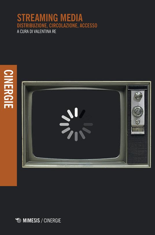 Streaming media. Distribuzione, circolazione, accesso - copertina