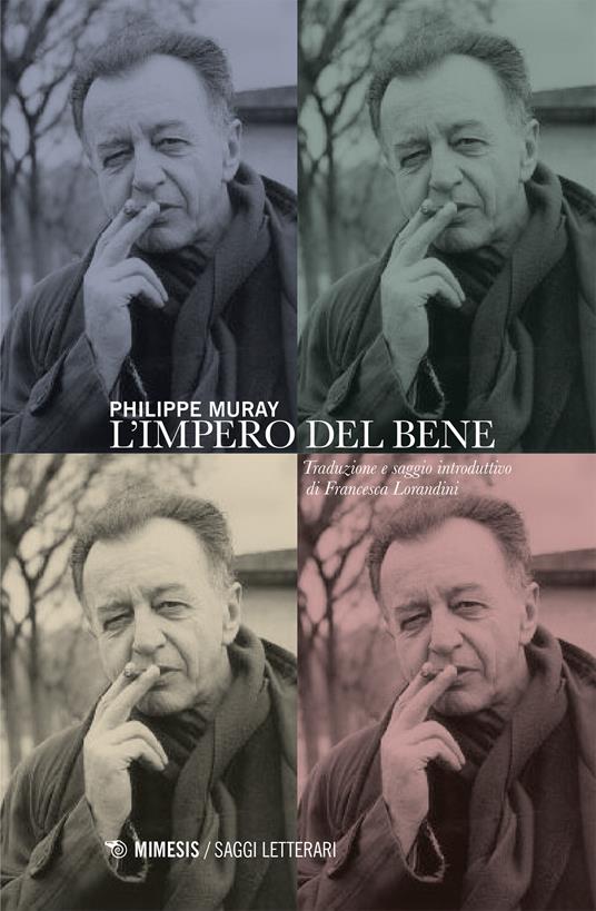 L' impero del bene - Philippe Muray,Francesca Lorandini - ebook