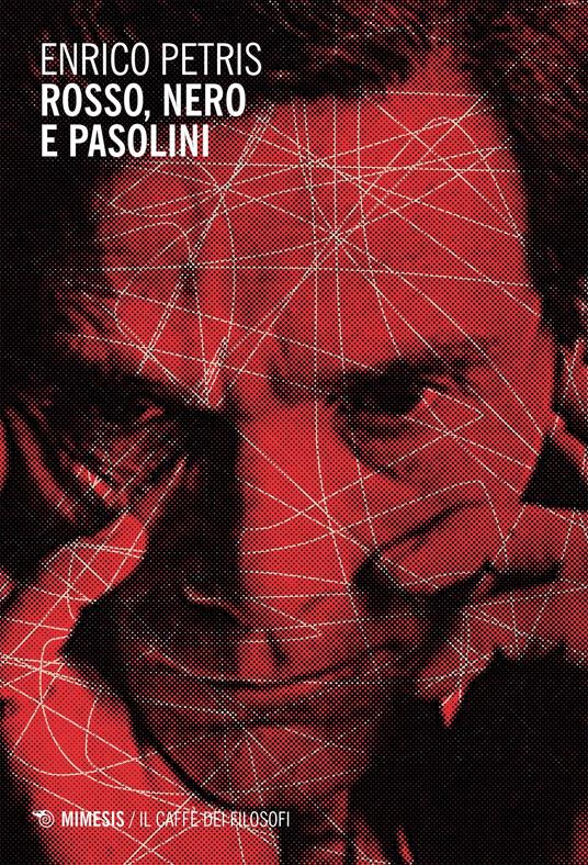 Rosso, nero e Pasolini - Enrico Petris - ebook