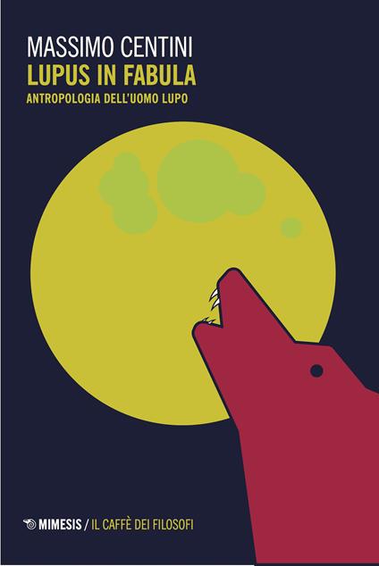 Lupus in fabula. Antropologia dell'uomo lupo - Massimo Centini - ebook