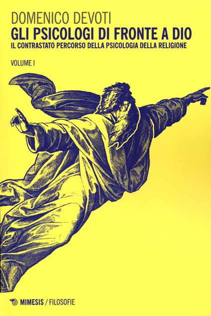 Gli psicologi davanti a Dio. Vol. 1: Il contrastato percorso della psicologia della religione - Domenico Devoti - copertina