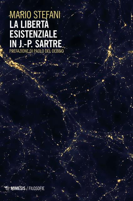 La libertà esistenziale in J.-P. Sartre - Mario Stefani - copertina