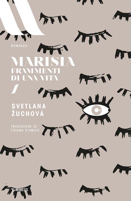 Marisia. Frammenti di una vita - Svetlana Zuchová,Tiziana D'Amico - ebook