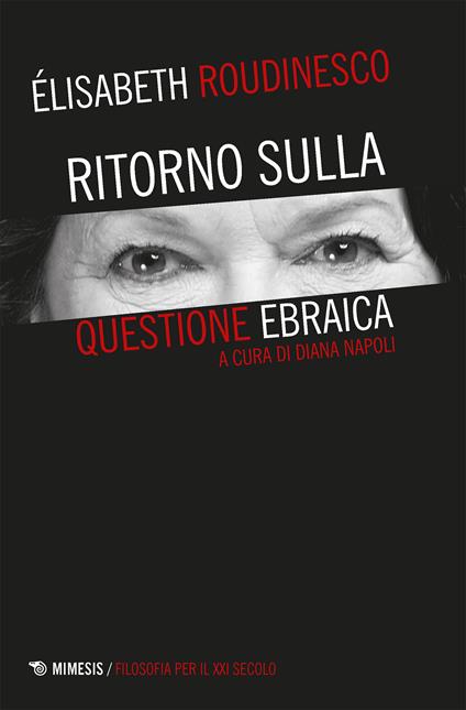 Ritorno sulla questione ebraica - Élisabeth Roudinescu,Diana Napoli - ebook