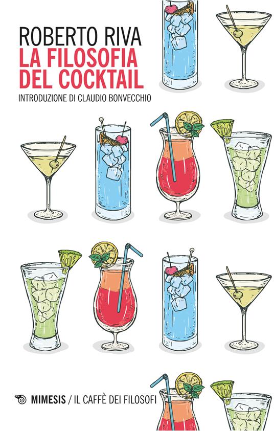 La filosofia del cocktail - Roberto Riva - ebook