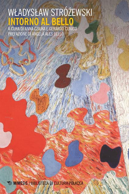 Intorno al bello - Wladyslaw Strózewski,Gerardo Cunico,Anna Czajka - ebook