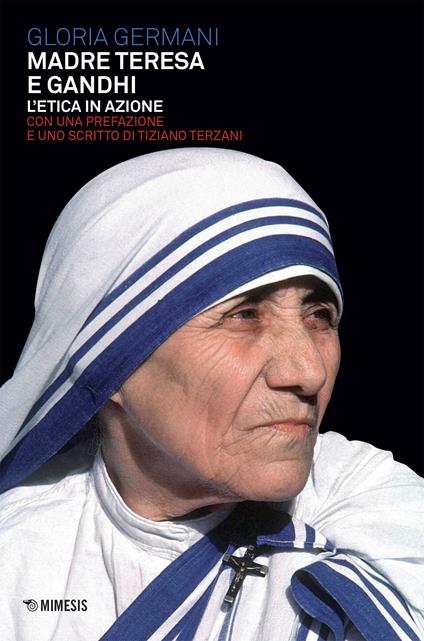 Madre Teresa e Gandhi. L'etica in azione - Gloria Germani - ebook
