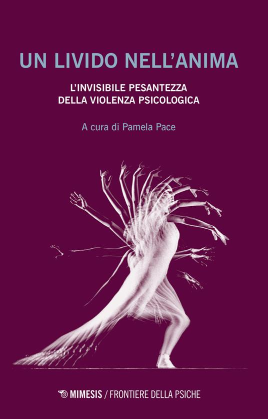 Un livido nell'anima. L'invisibile pesantezza della violenza psicologica - copertina