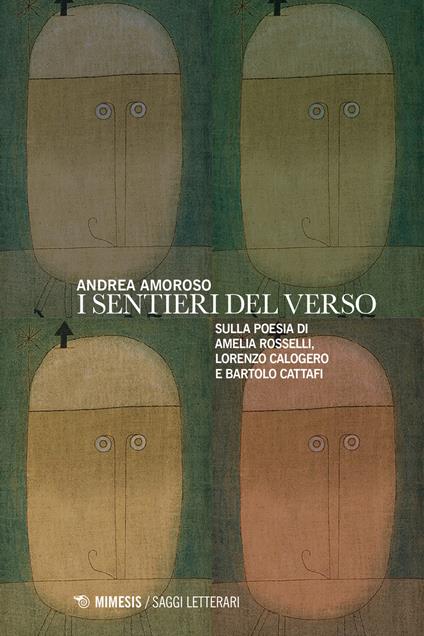 I sentieri del verso. Sulla poesia di Amelia Rosselli, Lorenzo Calogero e Bartolo Cattafi - Andrea Amoroso - copertina