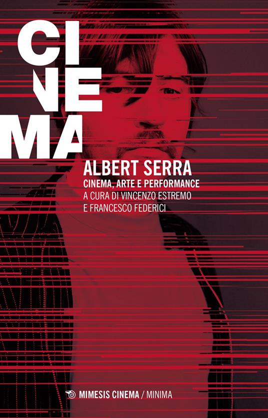 Albert Serra. Cinema, arte e performance - copertina