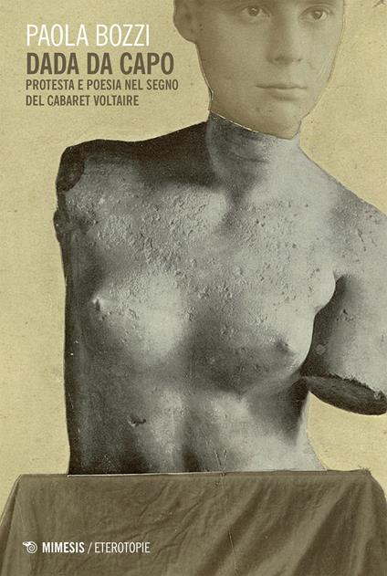 Dada da capo. Protesta e poesia nel segno del Cabaret Voltaire - Paola Bozzi - ebook