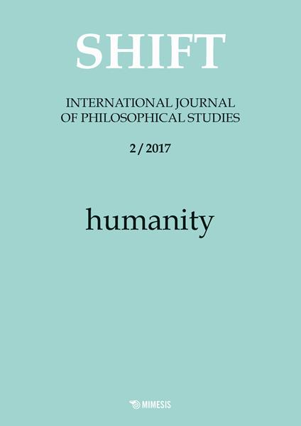 Shift. International journal of philosophical studies (2017). Vol. 2: Humanity - copertina