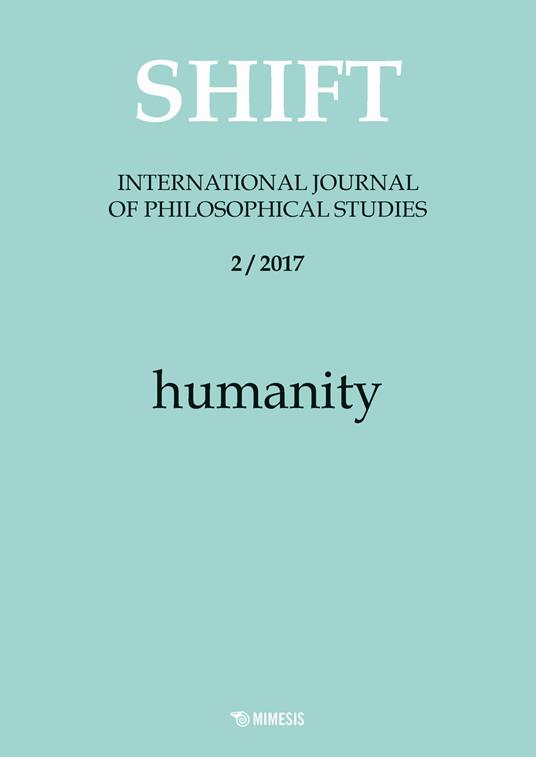 Shift. International journal of philosophical studies (2017). Vol. 2: Humanity - copertina