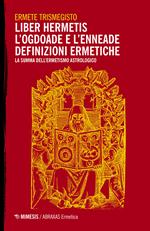 Liber hermetis-L'ogdoade e l'enneade. Definizioni ermetiche. La summa dell'ermetismo astrologico