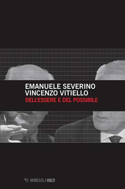 Dell'essere e del possibile - Emanuele Severino,Vincenzo Vitiello - copertina