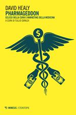 Pharmageddon. Eclissi della cura e marketing della medicina