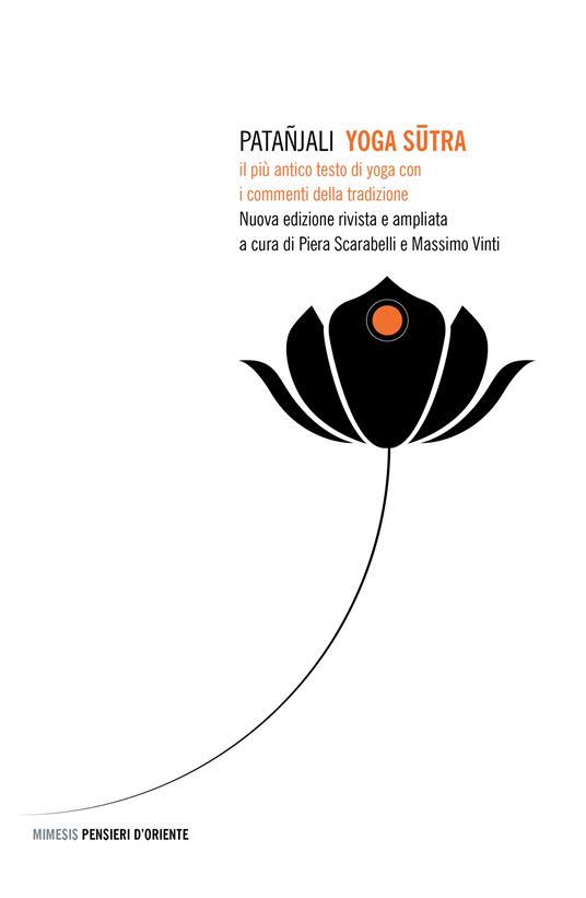 Yoga sutra. Il più antico testo di yoga con i commenti della tradizione - Patañjali,Piera Scarabelli,Massimo Vinti - ebook