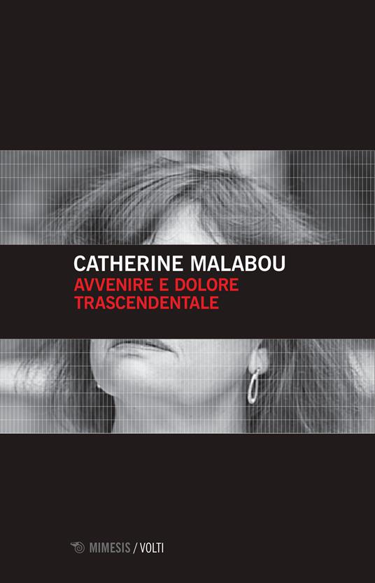 Avvenire e dolore trascendentale - Catherine Malabou - copertina
