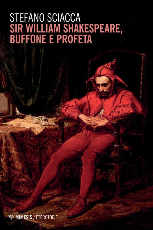 Sir William Shakespeare, buffone e profeta - Stefano Sciacca - copertina