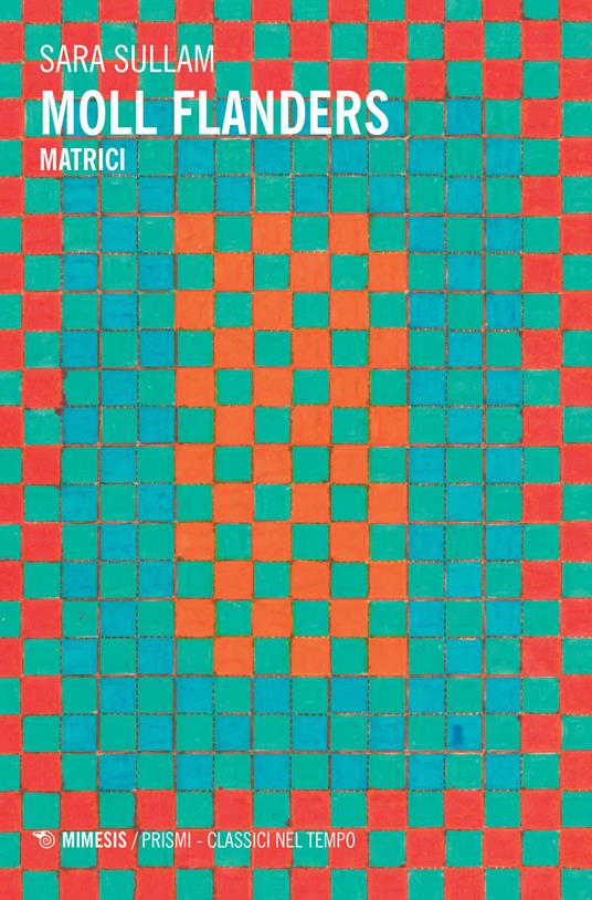 Moll Flanders. Matrici - Sara Sullam - copertina