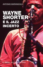 Wayne Shorter e il jazz incerto