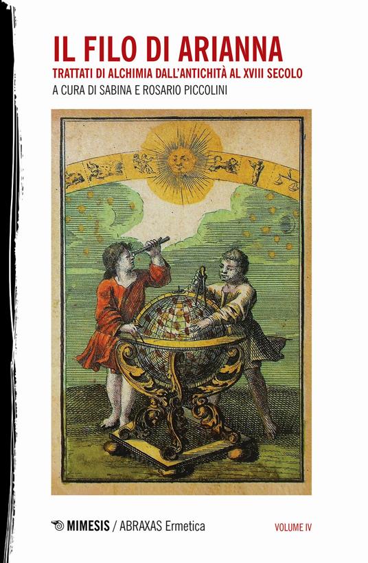 Il filo di Arianna. Trattati di alchimia dall'antichità al XVIII secolo. Nuova ediz.. Vol. 4 - copertina