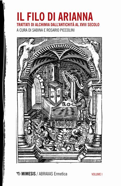 Il filo di Arianna. Trattati di alchimia dall'antichità al XVIII secolo. Vol. 1 - copertina
