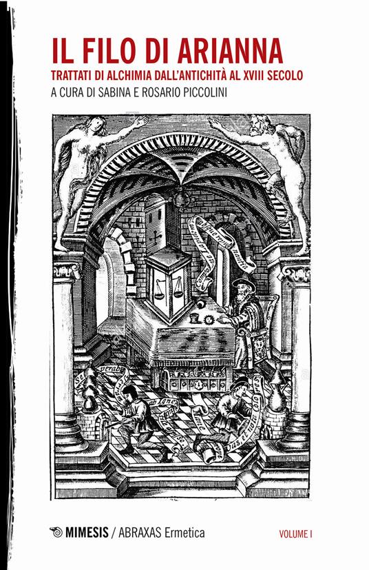 Il filo di Arianna. Trattati di alchimia dall'antichità al XVIII secolo. Vol. 1 - copertina
