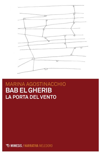 Bab El Gherib. La porta del vento - Marina Agostinacchio - copertina