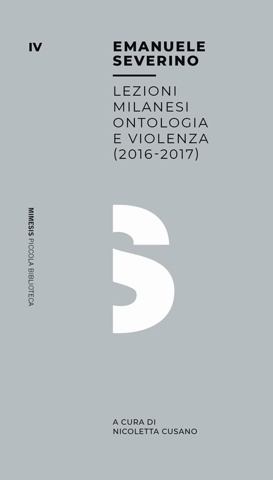 Ontologia e violenza. Lezioni milanesi (2016-2017) - Emanuele Severino - copertina