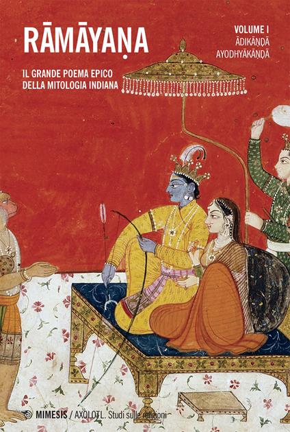 Ramayana. Il grande poema epico della mitologia indiana. Vol. 1 - Carlo Della Casa,Vincenzina Mazzarino,Agata Pellegrini,Tiziana Pontillo - ebook