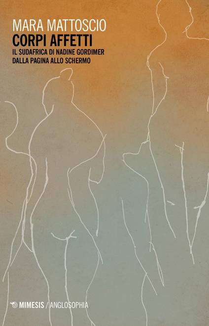 Corpi affetti. Il Sudafrica di Nadine Gordimer dalla pagina allo schermo - Mara Mattoscio - copertina