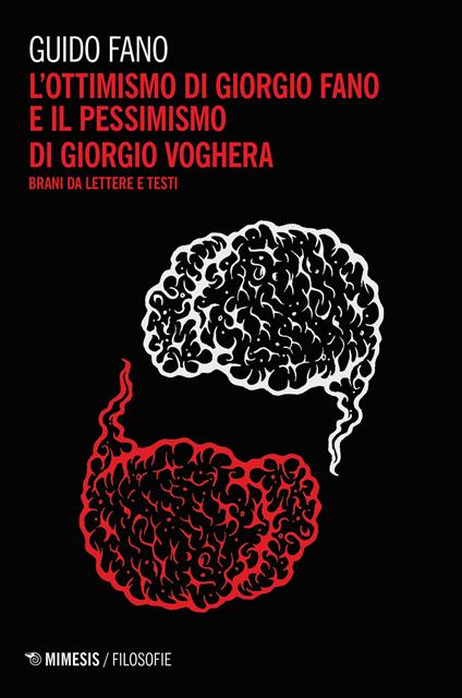 L' ottimismo di Giorgio Fano e il pessimismo di Giorgio Voghera. Brani da lettere e testi - Guido Fano - copertina