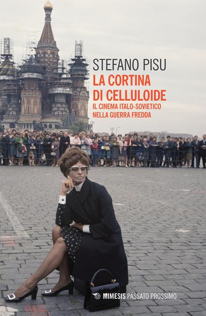 La cortina di celluloide. Il cinema italo-sovietico nella guerra fredda - Stefano Pisu - copertina