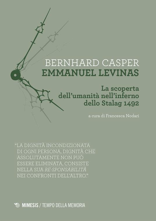 Emmanuel Levinas. La scoperta dell'umanità nell'inferno dello Stalag 1492 - Bernhard Casper,Francesca Nodari - ebook
