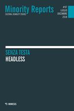 Minority reports (2018). Vol. 7: Senza testa-Headless.