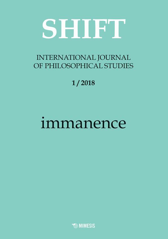 Shift. International journal of philosophical studies (2018). Vol. 1: Immanence. - copertina