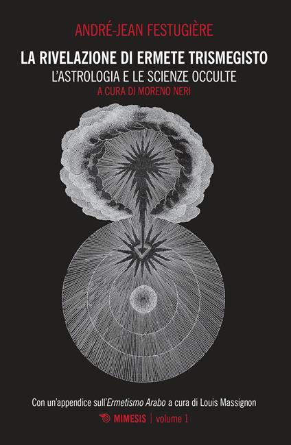 La rivelazione di Ermete Trismegisto. Vol. 1: L' astrologia e le scienze occulte - André-Jean Festugière - copertina