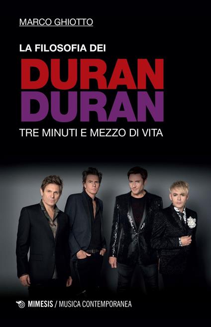 La filosofia dei Duran Duran. Tre minuti e mezzo di vita - Marco Ghiotto - ebook