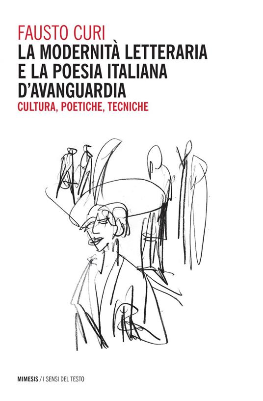 La modernità letteraria e la poesia italiana d'avanguardia. Cultura, poetiche e tecniche - Fausto Curi - ebook