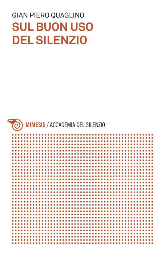 Sul buon uso del silenzio - Gian Piero Quaglino - ebook