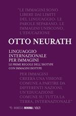 Linguaggio internazionale per immagini. Le prime regole dell'ISOTYPE con immagini ISOTYPE
