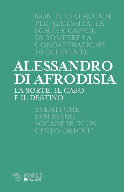 La sorte, il caso e il destino - Alessandro di Afrodisia - ebook